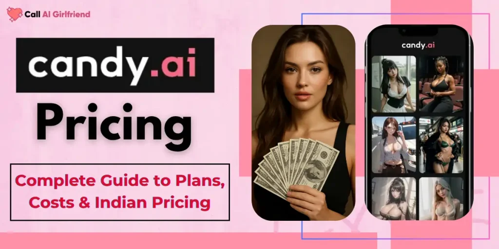 Candy AI Pricing- Complete Guide to Plans, Costs & Indian Pricing
